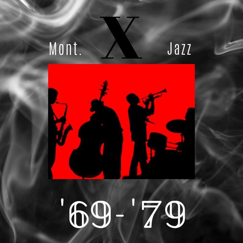 Mont. X Jazz '69-'79